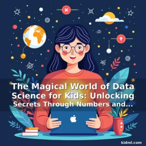 Artistic representation for The Magical World of Data Science for Kids: Unlocking Secrets Through Numbers and Stories