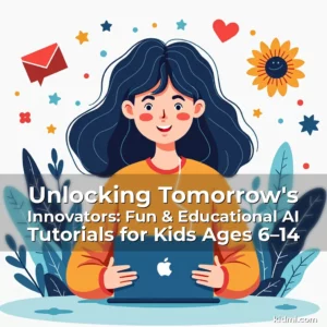 Artistic representation for Unlocking Tomorrow's Innovators: Fun & Educational AI Tutorials for Kids Ages 6–14